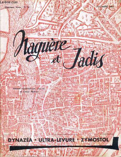 NAGUERE ET JADIS N36 4E ANNEE DECEMBRE 1955 - les lections - sept heures pour venir du havre  paris - la mort tragique de M.Syveton - la garonne de M.Victor Margueritte fait scandale - le moulin a poivre de montmartre a t jet bas etc.