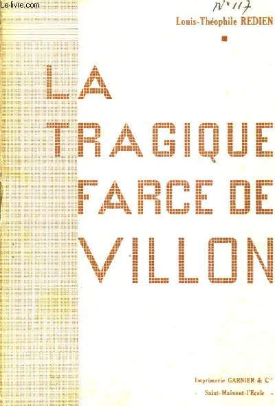 LA TRAGIQUE FARCE DE VILLON.