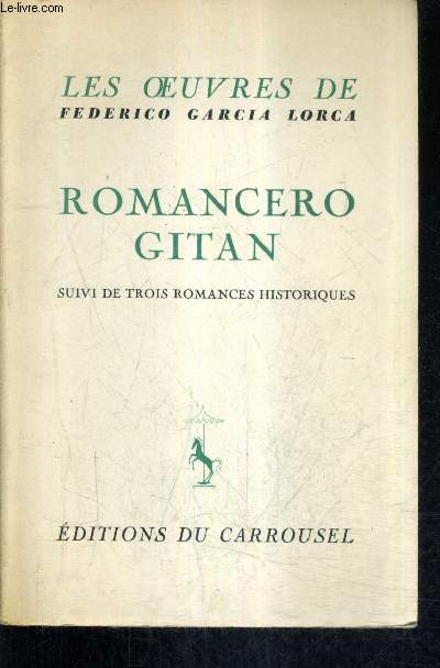 ROMANCERO GITAN SUIVI DE TROIS ROMANCES HISTORIQUES.