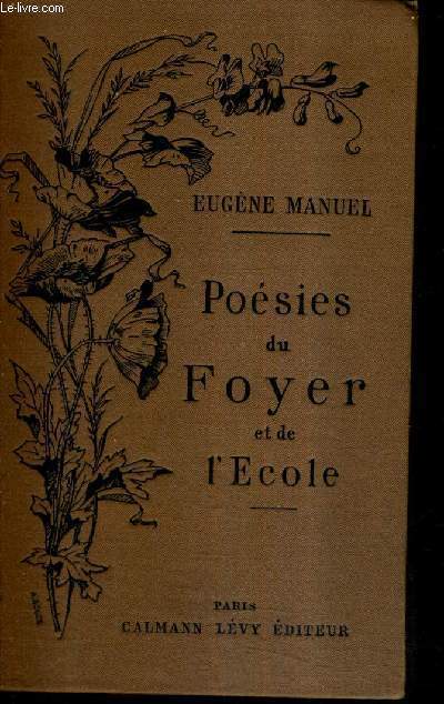 POESIES DU FOYER ET DE L'ECOLE EXTRAITES DES OEUVRES DE L'AUTEUR AVEC DES PIECES INEDITES - 9E EDITION.