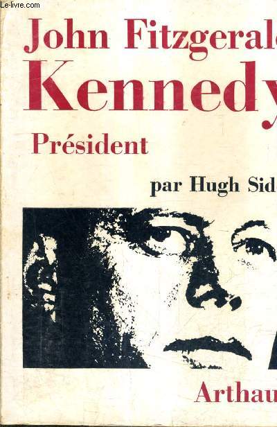 JOHN FITZGERALD KENNEDY PRESIDENT.
