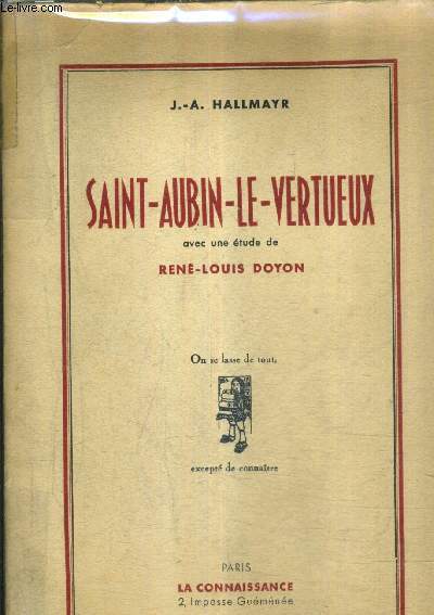 SAINT AUBIN LE VERTUEUX SON HISTOIRE PRECEDEE D'UNE ETUDE PAR RENE LOUIS DOYON.