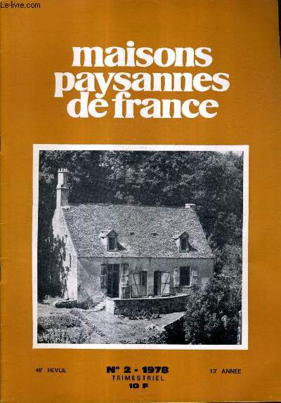 MAISONS PAYSANNES DE FRANCE N2 1978 13E ANNEE - maisos paysannes du perigord - une habitation caractristique dans l'eure - l'esthtique le confort  quel prix ? - le badigeon  la chaux - comment prendre une photo - les normes des garde corps etc.