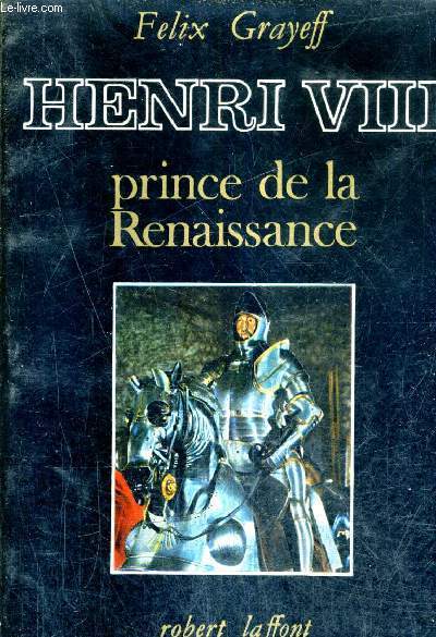 HENRI VIII PRINCE DE LA RENAISSANCE (HEINRICH DER ACHTE).