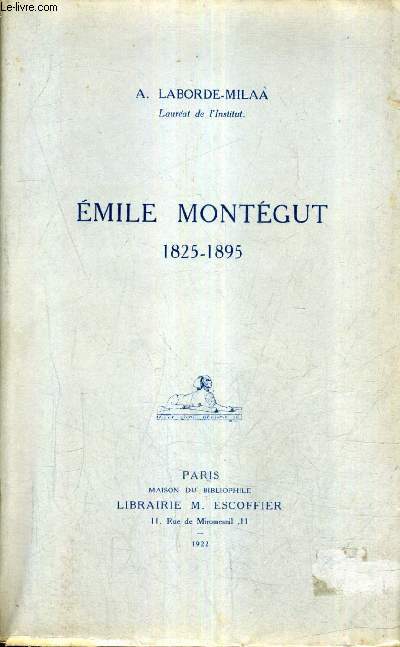 UN ESSAYISTE EMILE MONTEGUT 1825-1895.
