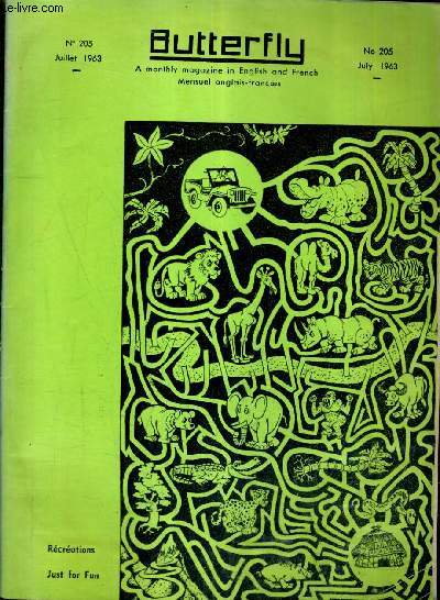 BUTTERFLY ENGLISH FRENCH MAGAZINE N205 JUILLET 1963 - de la magie avec des chiffres/magic with numbers - tours penches/leaning towers - comment se font nos allumettes/how matches are made ? - the measurement of time etc.