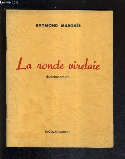 LA RONDE VIRELAIE - DIVERTISSEMENT.