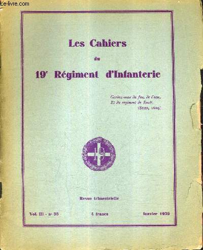 LES CAHIERS DU 19E REGIMENT D'INFANTERIE VOL 3 N35 JANVIER 1939 -