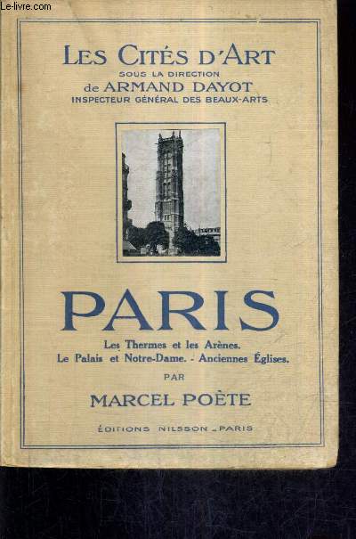 PARIS LES THERMES ET LES ARENES LE PALAIS ET NOTRE DAME ANCIENNES EGLISES.
