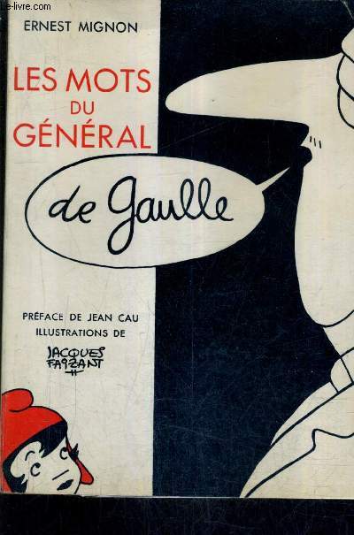 LES MOTS DU GENERAL DE GAULLE.