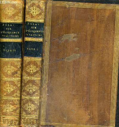 ESSAI SUR L'ELOQUENCE DE LA CHAIRE PANEGYRIQUES ELOGES ET DISCOURS - EN DEUX TOMES - TOMES 1 + 2 - NOUVELLE EDITION CONSIDERABLEMENT AUGMENTEE.