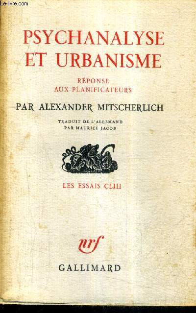 PSYCHANALYSE ET URBANISME - REPONSE AUX PLANIFICATEURS - LES ESSAIS CLIII.