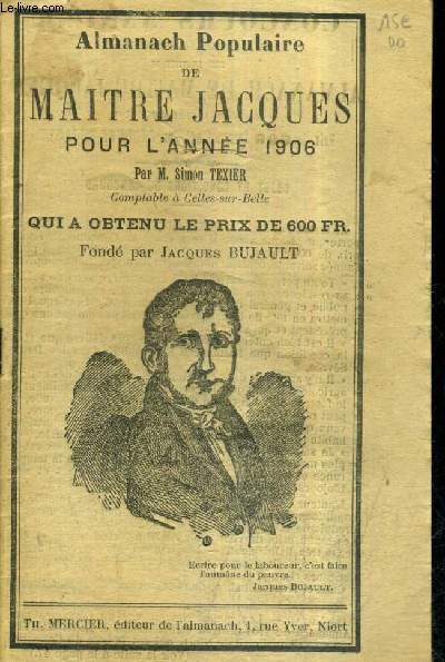 ALMANACH POPULAIRE DE MAITRE JACQUES POUR L'ANNEE 1906 - FONDE PAR JACQUES BUJAULT.