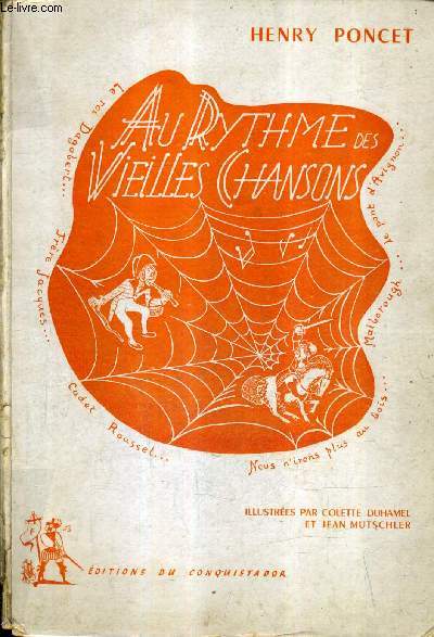 AU RYTHME DES VIEILLES CHANSONS - RECITS HISTORIQUES ROMANCES D'APRES LES VIEILLES CHANSONS DE FRANCE.