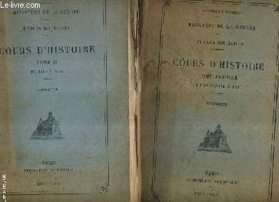 COURS D'HISTOIRE CROQUIS - MINISTERE DE LA GUERRE ECOLES MILITAIRES REPUBLIQUE FRANCAIS - EN DEUX TOMES - TOMES 1 + 2 - TOME 1 : DE L'ANTIQUITE A 1815 - TOME 2 : DE 1815 A 1914.