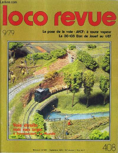 LOCO REVUE N408 SEPTEMBRE 1979 43E ANNEE - rencontre entre oistes  zug - nienoord 79 - AVCF la pression monte  noisy le grand - voie troite mais vues larges troussencourt en picardie - la pose de la voie etc .