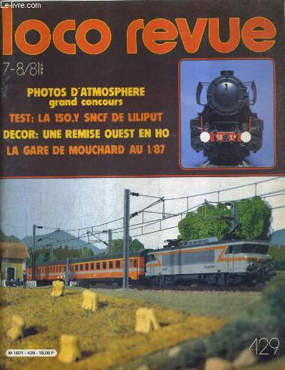 LOCO REVUE N429 45E ANNEE 1981 - la gare de mouchard en HO ou en rseau qui veut tre vrai - 3 engins de traction HO faciles  construitre l'ymo 25000 - le motorducteur escap - T2 RMA en HO les trains de luxe existent encore etc.