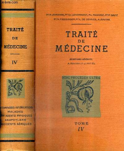 TRAITE DE MEDECINE - TOME IV AVITAMINOSES INTOXICATIONS MALADIES PAR AGENTS PHYSIQUES ANAPHYLAXIE ACCIDENTS SERIQUES .