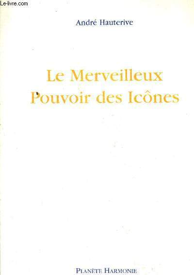LE MERVEILLEUX POUVOIR DES ICONES.