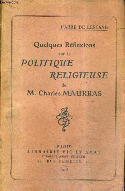 QUELQUES REFLEXIONS SUR LA POLITIQUE RELIGIEUSE DE M.CHARLES MAURRAS.
