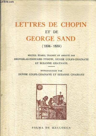 LETTRES DE CHOPIN ET DE GEORGE SAND 1836-1839.