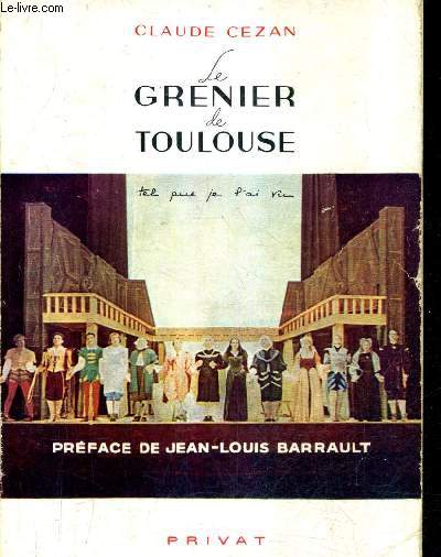 LE GRENIER DE TOULOUSE TEL QUE JE L'AI VU.