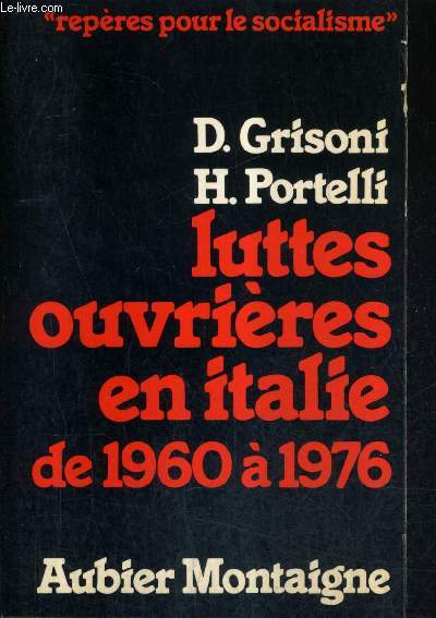 LES LUTTES OUVRIERES EN ITALIE 1960-1976.