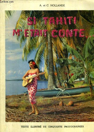 SI TAHITI M'ETAIT CONTE...