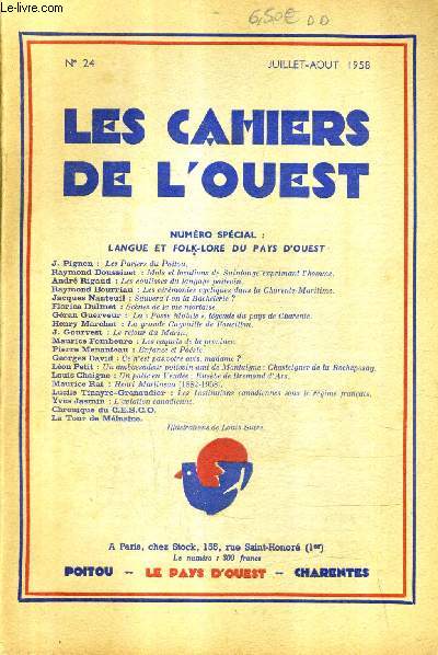 LES CAHIERS DE L'OUEST N24 JUILLET AOUT 1958 - les parlers du poitou - mots et locutions de saintonge exprimant l'homme - les coulisses du langage poitevin - scnes de la vie niortaise - le retour du marin - enfance et posie etc.