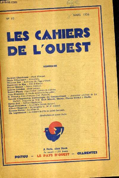 LES CAHIERS DE L'OUEST N10 MARS 1956 - paul morand - franziska - tte d'etoupe - patois poitevin - les francs tireurs de saintes - l're du mouton  cinq pattes - le peintre claude bnard - la mode 56 - le dolmen de l'ile de saint germain etc.