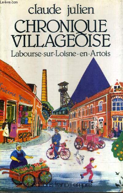 CHRONIQUE VILLAGEOISE LABOURSE SUR LOISNE EN ARTOIS.