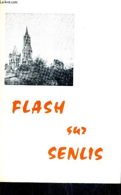 FLASH SUR SENLIS.