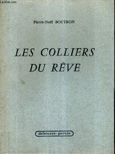 LES COLLIERS DU REVE.