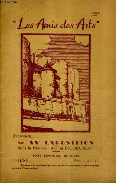LES AMIS DES ARTS PRESENTENT LEUR XXE EXPOSITION DANS LE PAVILLON ART ET DECORATION - FOIRE EXPOSITION DE NIORT N1085.