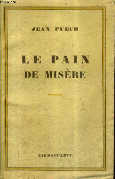 LE PAIN DE MISERE - ROMAN.