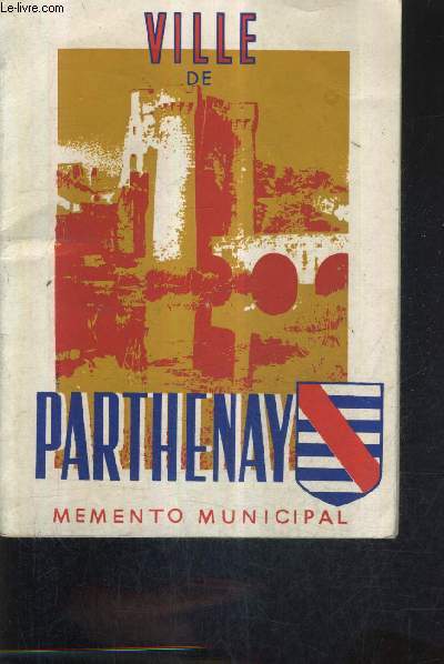 MEMENTO PRINCIPAL 1960 - GUIDE ADMINISTRATIF DE LA FAMILLE- VILLE DE PARTHENAY.
