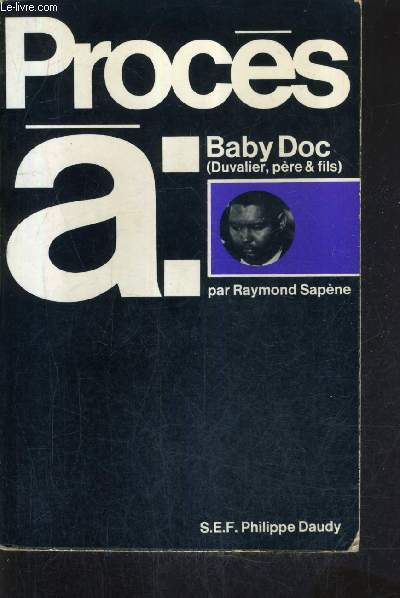 PROCES A BABY DOC (DUVALIER PERE ET FILS).