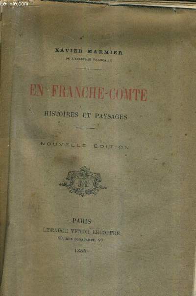 EN FRANCHE COMTE HISTOIRES ET PAYSAGES - NOUVELLE EDITION.