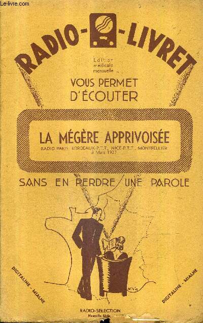 RADIO LIVRET N123 3E ANNEE 8 DECEMBRE 1928 - LA MEGERE APPRIVOISEE COMEDIE LYRIQUE EN QUATRE ACTES D'APRES L'ADAPTATION DE P.DELAIR.