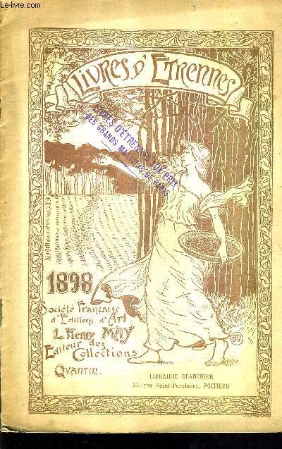 LIVRES D'ETRENNES 1898 SOCIETE FRANCAISE D'EDITIONS D'ART L.HENRY MAY - EDITEUR DES COLLECTIONS QUANTIN.