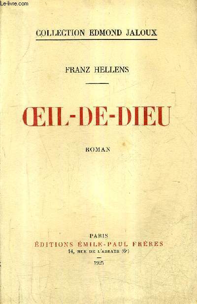 OEIL DE DIEU - ROMAN / COLLECTION EDMOND JALOUX.