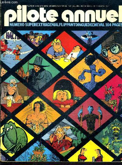 PILOTE ANNUEL N6 BIS HORS SERIE NOV. 1974 - NUMERO SUPEREXTRAGENIALFLIPPANTDINGUEDECHEVAL.