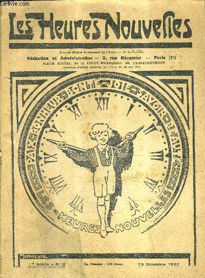 LES HEURES NOUVELLES 1RE ANNEE N2 10 DECEMBRE 1932 - groupons nous autour de nos coles - la cit universitaire de nancy - les aventures de jacoquin - l'orientation professionnelle et la crise conomique - les heures nouvelles et l'hygine etc.
