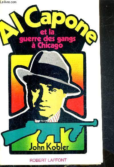 AL CAPONE ET LA GUERRE DES GANGS A CHICAGO / COLLECTION L'HISTOIRE QUE NOUS VIVONS.