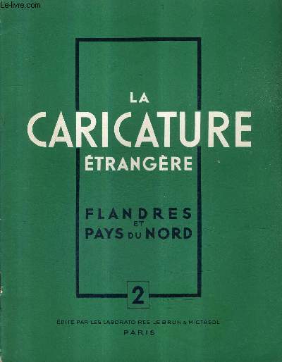 LA CARICATURE ETRANGERE - FLANDRES ET PAYS DU NORD - N2.