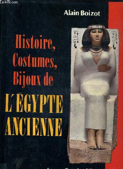 HISTOIRE COSTUMES BIJOUX DE L'EGYPTE ANCIENNE.