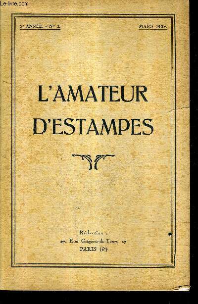 L'AMATEUR D'ESTAMPES N2 3E ANNE MARS 1924 - Raphael Drouart - petits graveurs de portraits de la cour de Louis XIV les bonnart (V) - un coin de la rue lafayette il y a cinquante ans .