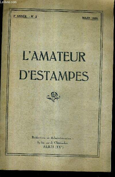 L'AMATEUR D'ESTAMPES N2 4E ANNEE MARS 1925 - le songe de poliphile son influence sur la gravure et sur l'art franais - notes sur une estampe de nicolas blodrini - la gravure de genre au 18e sicle .