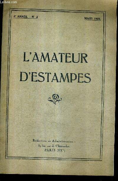 L'AMATEUR D'ESTAMPES N2 4E ANNEE MARS 1925 - le songe de poliphile son influence sur la gravure et sur l'art franais - notes sur une estampe de nicolas blodrini - la gravure de genre au 18e sicle .