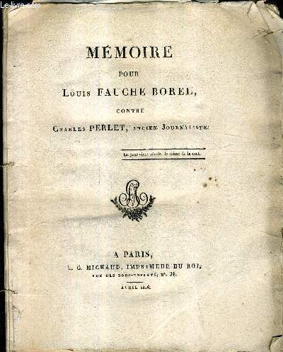 MEMOIRE POUR LOUIS FAUCHE BOREL CONTRE CHARLES PERLET.